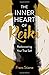 The Inner Heart of Reiki (NEW EDITION): Rediscovering Your True Self