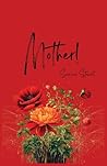 Mother! by Summer Stewart
