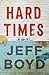 Hard Times: A Novel