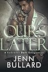 Ours Later (Forbiddenverse)