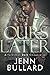 Ours Later (Forbiddenverse)