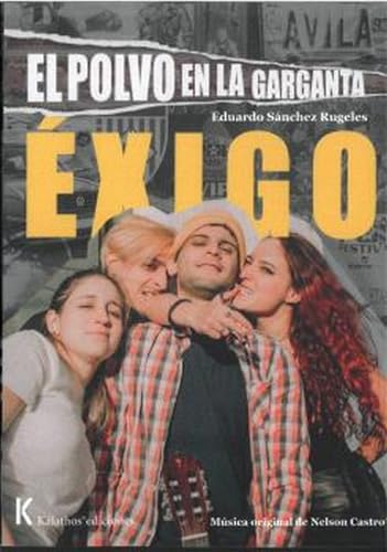 Éxigo: El polvo en la garganta (Spanish Edition)