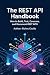 The REST API Handbook: How ...