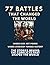 77 Battles That Changed the...