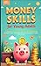 Money Skills for Young Adul...