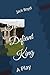 The Defiant King: A Play