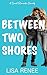 Between Two Shores