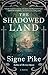 The Shadowed Land: A Novel (The Lost Queen)