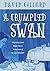 A Crumpled Swan by David Collard