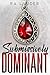 Submissively Dominant