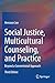 Social Justice, Multicultural Counseling, and Practice: Beyond a Conventional Approach