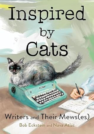Inspired by Cats: Writers and Their Mews(es)