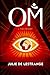 OM: 1. The desert (OM : A quest for hope and freedom)