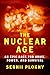 The Nuclear Age: An Epic Ra...