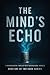 The Mind’s Echo: For those ...