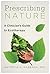 Prescribing Nature: A Clini...