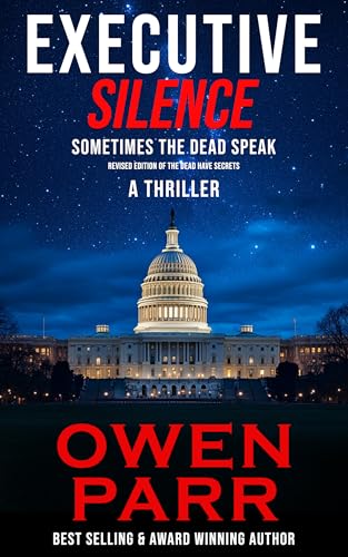 Exective Silence: Sometimes the Dead Speak (Kindle Edition)