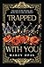 Trapped With You (Remastered) - Special Edition