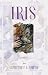 Iris by Courtney L Smith Iris by Courtney L Smith
