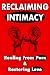 Reclaiming Intimacy: Healin...