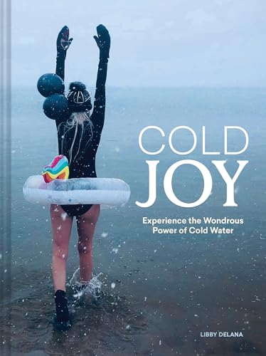 Cold Joy: Experience the Wondrous Power of Cold Water (Hardcover)