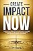 Create Impact NOW by Create Impact Now