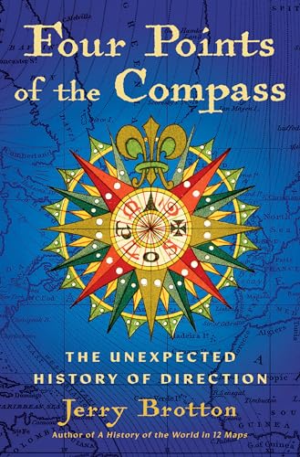 Four Points of the Compass: The Unexpected History of Direction (Paperback)