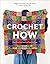 Crochet How by Meghan Fernandes