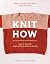 Knit How (Revised and Updated Edition) by Meghan Fernandes