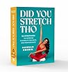 Did You Stretch T...