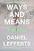 Ways and Means: A Novel