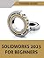 SOLIDWORKS 2025 For Beginners