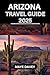 Arizona travel Guide 2025