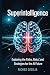 Superintelligence:: Explori...