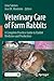 Veterinary Care of Farm Rabbits by João Simões