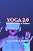 Yoga 2.0: The AI Revolution...
