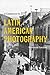 A Companion to Latin American Photography by Nathanial Gardner