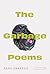The Garbage Poems by Anna Swanson