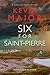 Six for Saint-Pierre (The Sebastian Synard Mystery Series)