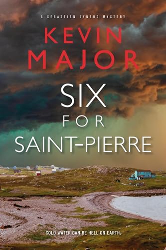 Six for Saint-Pierre (Sebastian Synard, #6)