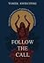Follow the Call by Tomek Kwiecinski
