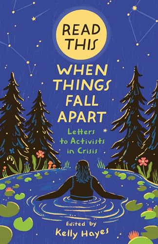 Read This When Things Fall Apart: Letters to Activists in Crisis (Paperback)