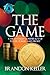 The Game: A High-Stakes Con...
