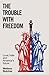 The trouble with freedom by Melissa Butcher