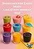 Smoothies for Every Mood: a...