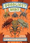 The Deadliest: Insect The Deadliest: Insect