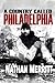 A Country Called Philadelphia