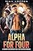 Alpha for Four: A MMMMM Contemporary Non-Shifter Mpreg Romance