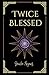 Twice Blessed