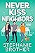 Never Kiss Your Neighbors (Double the Rom-Com #3)